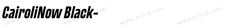 CairoliNow Black字体转换